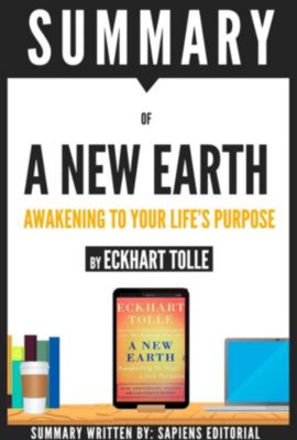 a s purpose summary summary of a new earth awakening to your s purpose by eckhart tolle ebook a s purpose summary summary of a new earth awakening to your s purpose by eckhart tolle ebook