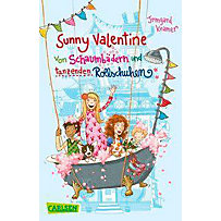 Sunny Valentine - Von Schaumbädern und tanzenden Rollschuhen Sunny Valentine - Von Schaumbädern und tanzenden Rollschuhen