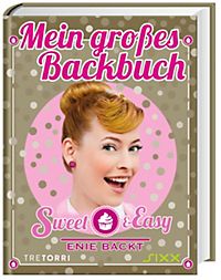Sweet & Easy Enie backt ein großes Backbuch PDF Epub-Ebook