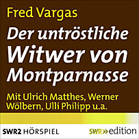 SWR Edition: Der untröstliche Witwer von Montparnasse SWR Edition: Der untröstliche Witwer von Montparnasse