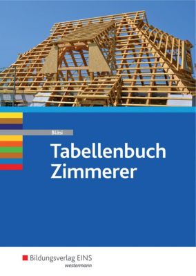 Tabellenbuch Zimmerer - Walter Bläsi | 