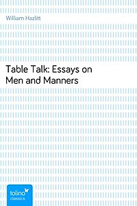 table talk original essays william hazlitt table talk original essays william hazlitt