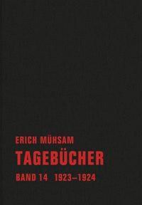 Tagebücher: Bd.14 1923-1924 - Erich Mühsam | 