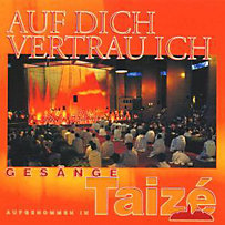Taizé: Auf Dich Vertrau Ich Taizé: Auf Dich Vertrau Ich