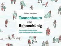Tannenbaum und Bohnenkönig - Reinhard Kriechbaum | 