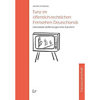 Tanz im öffentlich-rechtlichen Fernsehen Deutschlands Tanz im öffentlich-rechtlichen Fernsehen Deutschlands