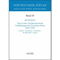 Tassus Latinus. 100 Jahre lateinische Nachdichtungen der Gerusalemme liberata (1584-1683) Tassus Latinus. 100 Jahre lateinische Nachdichtungen der Gerusalemme liberata (1584-1683)