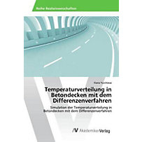 Temperaturverteilung in Betondecken mit dem Differenzenverfahren Temperaturverteilung in Betondecken mit dem Differenzenverfahren