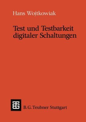 Test Und Testbarkeit Digitaler Schaltungen Buch Versandkostenfrei