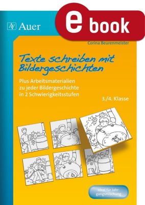 Texte schreiben mit Bildergeschichten 3.-4. Klasse ebook | Weltbild.at