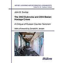 The 2002 Dubrovka and 2004 Beslan Hostage Crises - A Critique of Russian Counter-Terrorism The 2002 Dubrovka and 2004 Beslan Hostage Crises - A Critique of Russian Counter-Terrorism