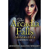 The Arcadia Falls Chronicles: Omnibus (Books 1-6) The Arcadia Falls Chronicles: Omnibus (Books 1-6)
