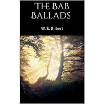 The Bab Ballads The Bab Ballads