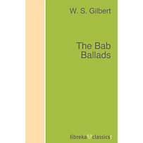 The Bab Ballads The Bab Ballads