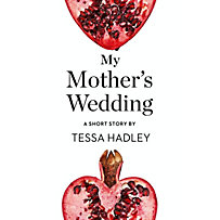 The Borough Press: My Mother's Wedding: A Short Story from the collection, Reader, I Married Him The Borough Press: My Mother's Wedding: A Short Story from the collection, Reader, I Married Him