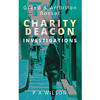 The Charity Deacon Investigations: Greed and Ambition (The Charity Deacon Investigations) The Charity Deacon Investigations: Greed and Ambition (The Charity Deacon Investigations)