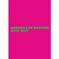 The Complete Works: Vol.6 Herzog & de Meuron 2005-2007 The Complete Works: Vol.6 Herzog & de Meuron 2005-2007