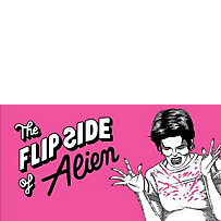 The Flip Side of... Alien The Flip Side of... Alien