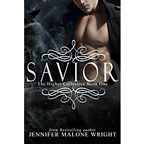 The Higher Collective: Savior (The Higher Collective Book 1) The Higher Collective: Savior (The Higher Collective Book 1)