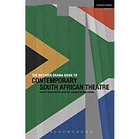 The Methuen Drama Guide to Contemporary South African Theatre The Methuen Drama Guide to Contemporary South African Theatre