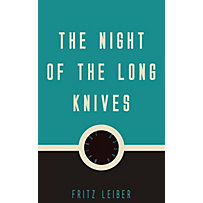 The Night of the Long Knives The Night of the Long Knives