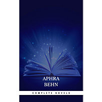 The Novels of Mrs Aphra Behn The Novels of Mrs Aphra Behn