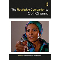 The Routledge Companion to Cult Cinema The Routledge Companion to Cult Cinema