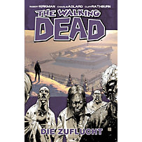 The Walking Dead: 3 The Walking Dead 03: Die Zuflucht The Walking Dead: 3 The Walking Dead 03: Die Zuflucht