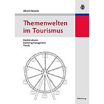 Themenwelten im Tourismus Themenwelten im Tourismus