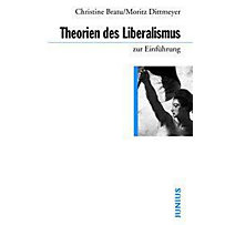 Theorien des Liberalismus zur Einführung Theorien des Liberalismus zur Einführung