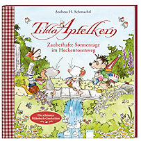 Tilda Apfelkern - Zauberhafte Sonnentage im Heckenrosenweg Tilda Apfelkern - Zauberhafte Sonnentage im Heckenrosenweg