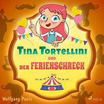 Tina Tortellini und der Ferienschreck Tina Tortellini und der Ferienschreck