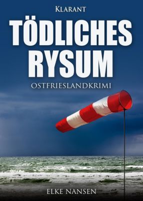 Tödliches Rysum. Ostfrieslandkrimi - Elke Nansen | 