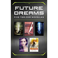 Tor.com: Future Dreams Tor.com: Future Dreams