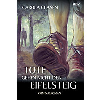 Tote gehen nicht den Eifelsteig Tote gehen nicht den Eifelsteig