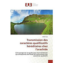 Transmission des caractères qualificatifs héréditaires chez l'arachide Transmission des caractères qualificatifs héréditaires chez l'arachide