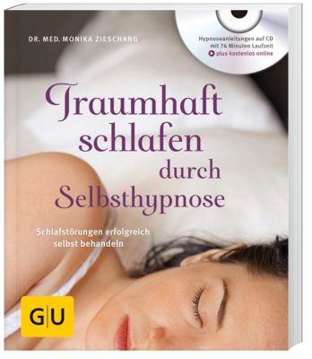Traumhaft schlafen durch Selbsthypnose, m. Audio-CD - Monika Zieschang | 