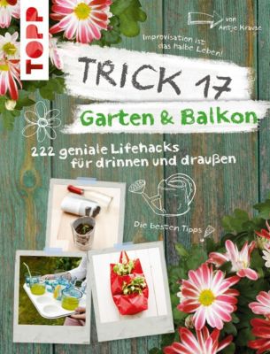 Trick-17-Garten-&-Balkon-222-geniale-Lifehacks-für-Pflanzenfreunde