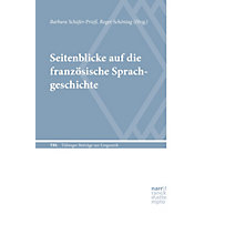 Tübinger Beiträge zur Linguistik (TBL): Seitenblicke auf die französische Sprachgeschichte Tübinger Beiträge zur Linguistik (TBL): Seitenblicke auf die französische Sprachgeschichte