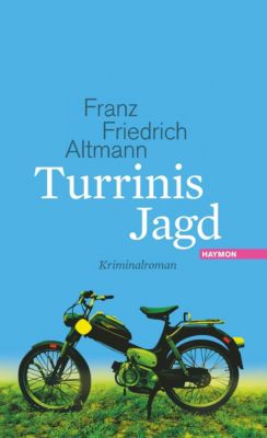 Turrinis Jagd - Franz Friedrich Altmann | 