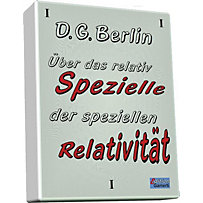 Über das relativ Spezielle der Speziellen Relativität Über das relativ Spezielle der Speziellen Relativität