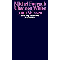 Über den Willen zum Wissen Über den Willen zum Wissen