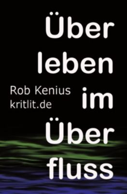 Überleben im Überfluss - Rob Kenius | 