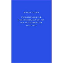 Übersetzungen und freie Übertragungen aus dem Alten und Neuen Testament Übersetzungen und freie Übertragungen aus dem Alten und Neuen Testament