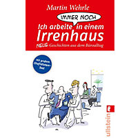 Ullstein eBooks: Ich arbeite immer noch in einem Irrenhaus Ullstein eBooks: Ich arbeite immer noch in einem Irrenhaus