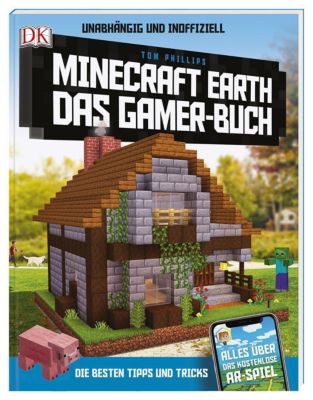 Unabhangig Und Inoffiziell Minecraft Earth Das Gamer Buch Buch