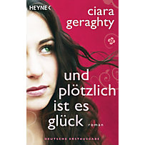 Und plötzlich ist es Glück Und plötzlich ist es Glück