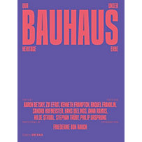 Unser Bauhaus-Erbe / Our Bauhaus Heritage Unser Bauhaus-Erbe / Our Bauhaus Heritage