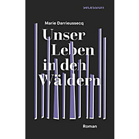 Unser Leben in den Wäldern Unser Leben in den Wäldern