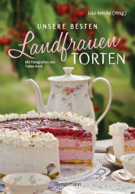 Unsere Besten Landfrauen Torten Buch Versandkostenfrei Bei